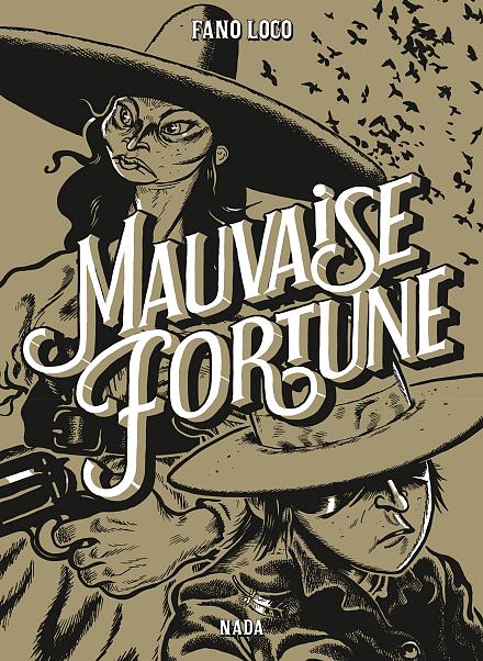 Mauvaise fortune : dédicace et vernissage de l'exposition de Fano Loco