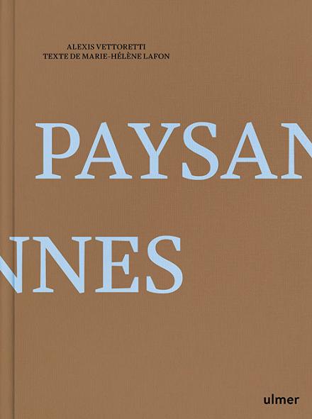 Paysannes : rencontre avec Alexis Vettoretti