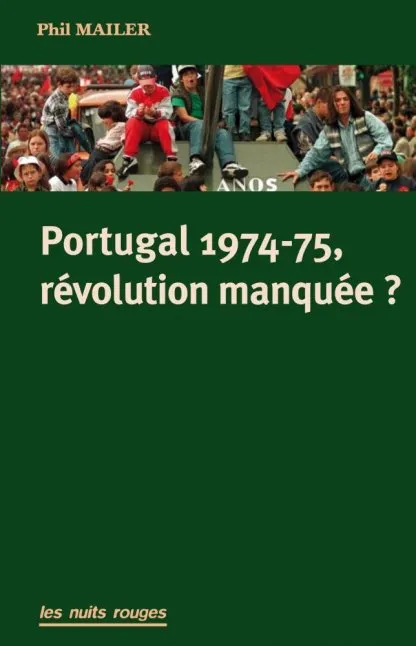 Portugal 1974-75, révolution manquée ? 
