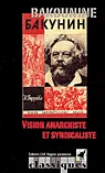Vision anarchiste et syndicaliste 