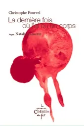 La dernière fois où j'ai eu un corps