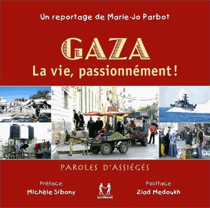 Gaza, la vie, passionnément !