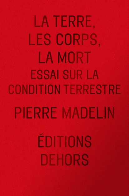 La Terre, les Corps, la Mort