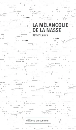 La mélancolie de la nasse