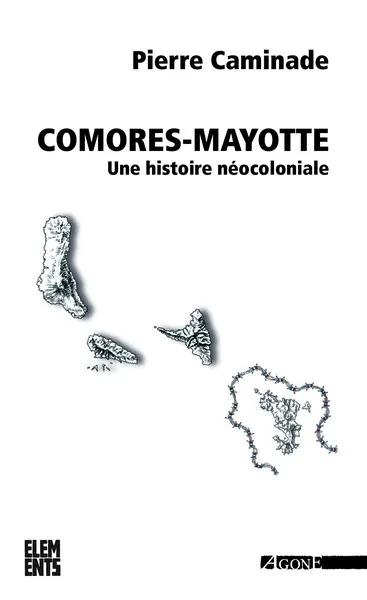 Comores-Mayotte : une histoire néocoloniale