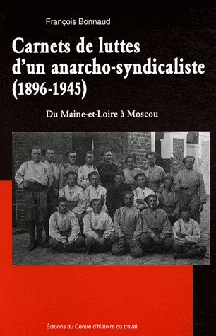 Carnets de luttes d'un anarcho-syndicaliste