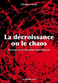 La décroissance ou le chaos