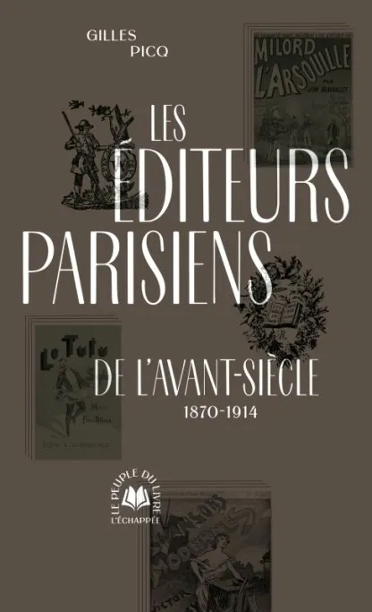 Les Éditeurs parisiens de l'avant-siècle 