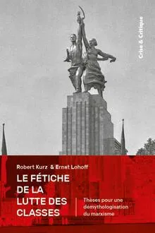Le Fétiche de la lutte des classes