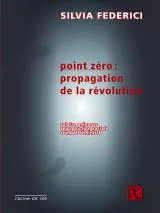 Point zéro : propagation de la révolution