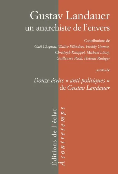 Gustav Landauer, un anarchiste de l'envers