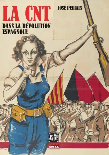 La CNT dans la révolution espagnole - Tome 3
