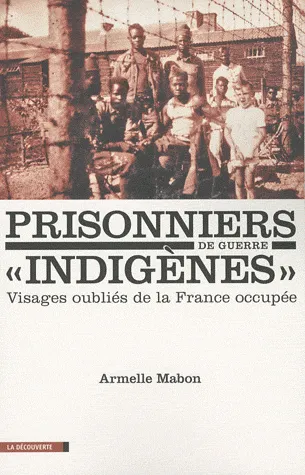 Les prisonniers de guerre "indigènes"