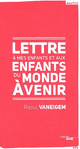 Lettre à mes enfants et aux enfants du monde à venir
