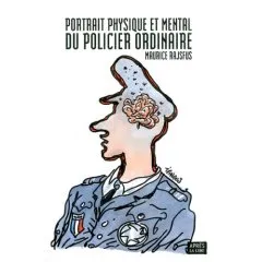 Portrait physique et mental du policier ordinaire