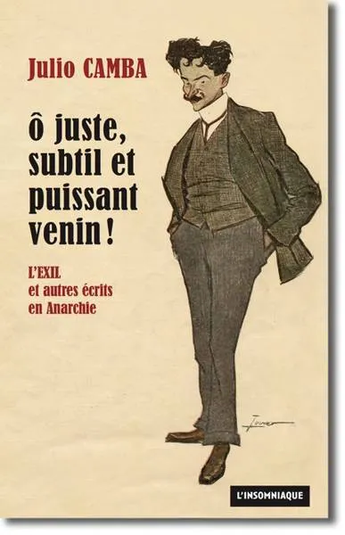 O juste, subtil et puissant venin ! 