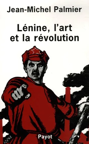 Lénine, l'art et la révolution