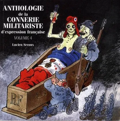 Anthologie de la connerie militariste d'expression française vol. 4