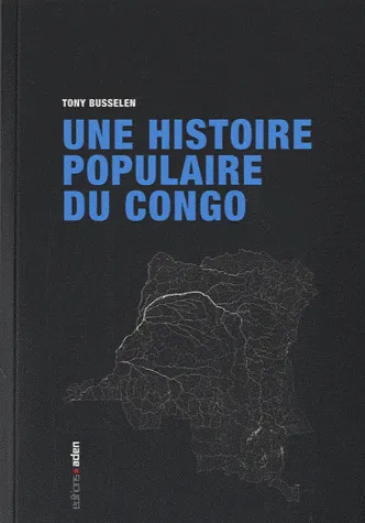 Une Histoire populaire du Congo