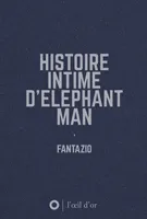 Histoire intime d'Elephant Man