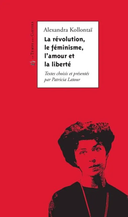 La révolution, le féminisme, l'amour, la liberté