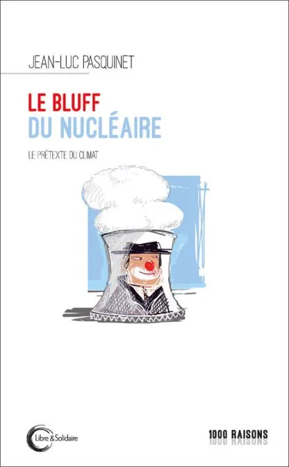 Le bluff du nucléaire 
