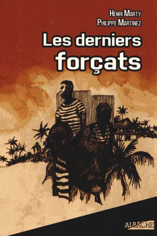 Les derniers forçats