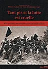 Tant pis si la lutte est cruelle