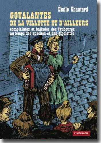 Goualantes de la Villette et d'ailleurs