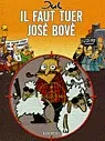 Il faut tuer José Bové