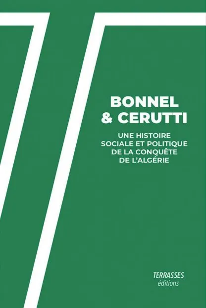 Une histoire sociale et politique de la conquête de l'Algérie par la France
