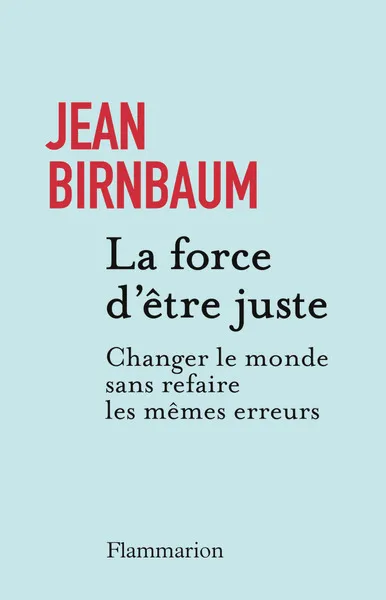 La force d'être juste 