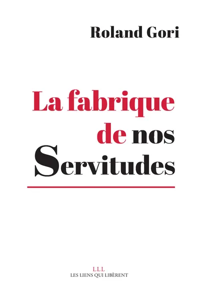 La fabrique de nos Servitudes