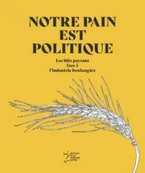Notre pain est politique