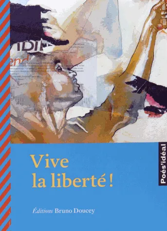 Vive la liberté !