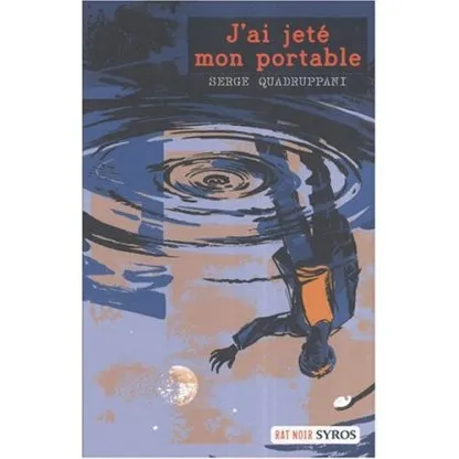 J'ai jeté mon portable