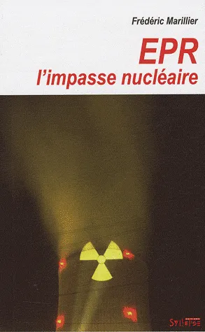 EPR : l'impasse nucléaire