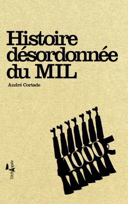 Histoire désordonnée du MIL