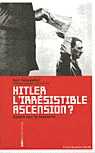 Hitler, l'irrésistible ascension ? 