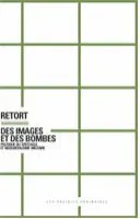 Des images et des bombes