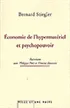Economie de l'hypermatériel et psychopouvoir