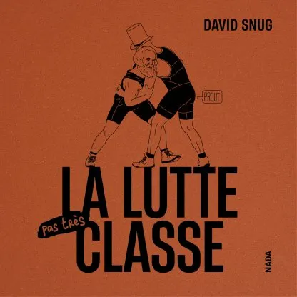 La lutte pas très classe