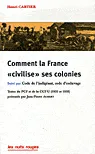 Comment la France « civilise » ses colonies 