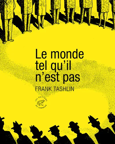Le Monde tel qu'il n'est pas