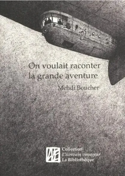 On voulait raconter la grande aventure