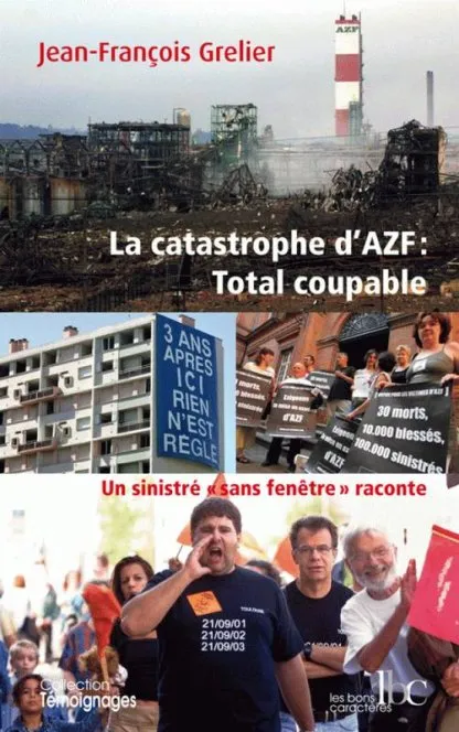 La catastrophe d'AZF : Total coupable