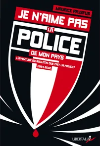 Je n'aime pas la police de mon pays