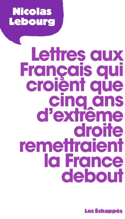 Lettres aux Français qui croient que 5 ans d'extrême droite remettraient la France debout