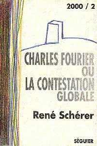 Charles Fourier ou la contestation globale