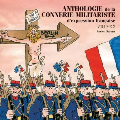 Anthologie de la connerie militariste d'expression française